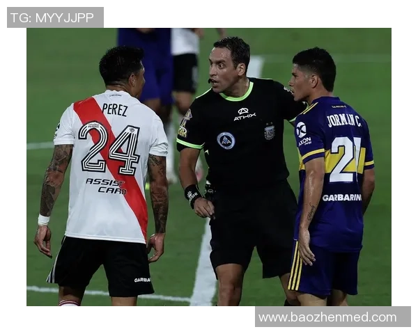 河床与博卡青年首回合对决展现激情与技术的巅峰较量